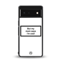 mom says i'm cool white back phone cover | glass case for google pixel 6
