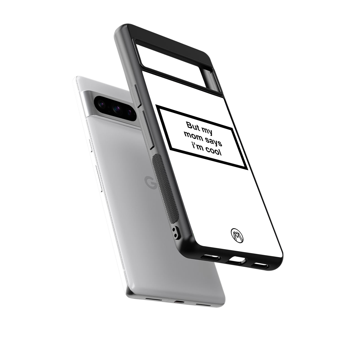mom says i'm cool white back phone cover | glass case for google pixel 8 pro