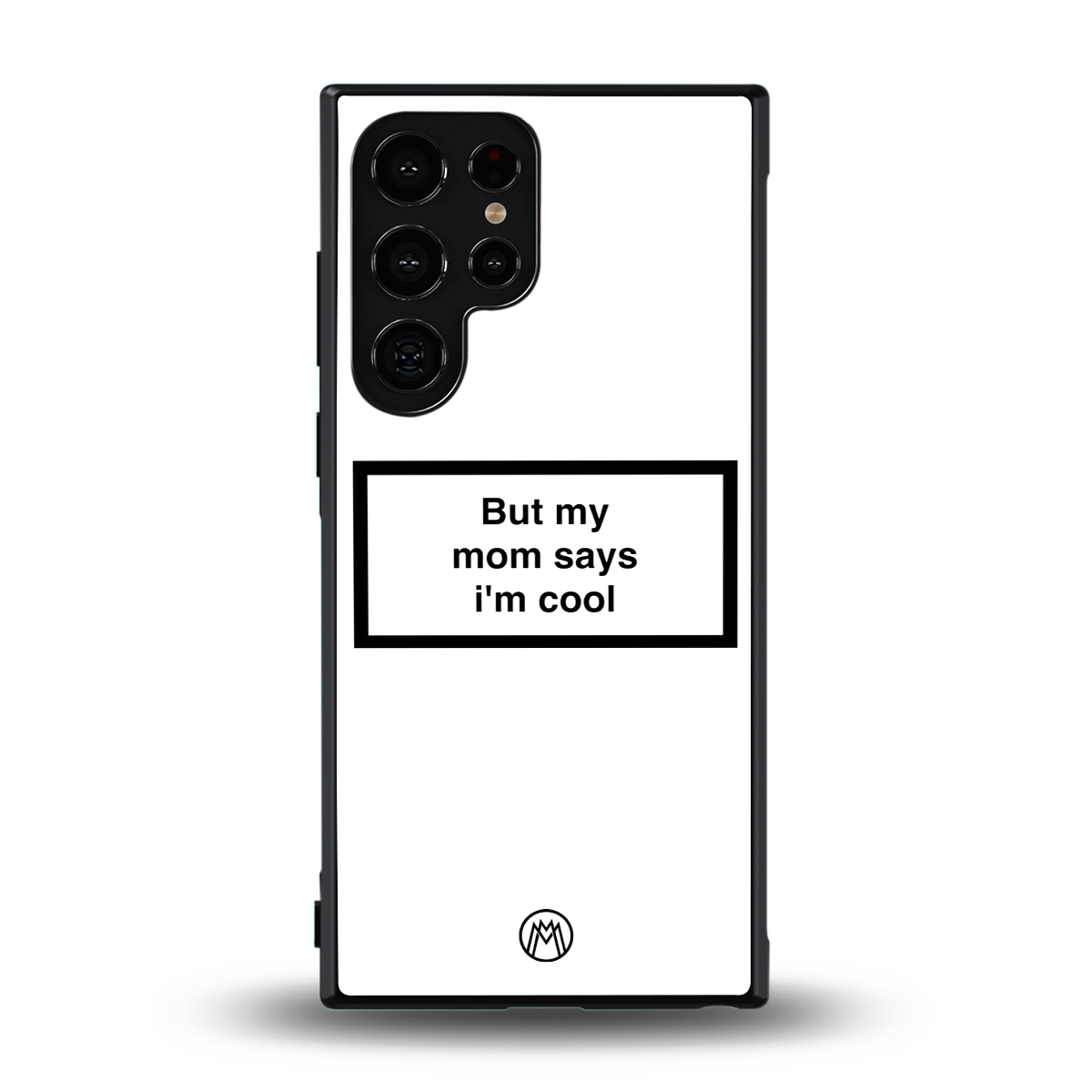 mom says i'm cool white back phone cover | glass case for samsung galaxy s23 ultra