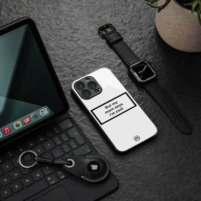 mom says i'm cool white back phone cover | glass case for oneplus nord ce 3