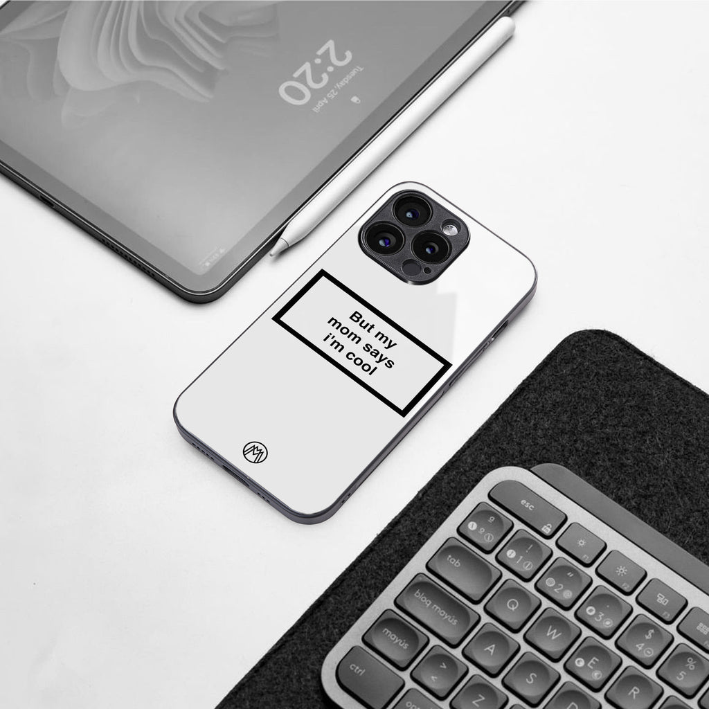 mom says i'm cool white back phone cover | glass case for google pixel 9