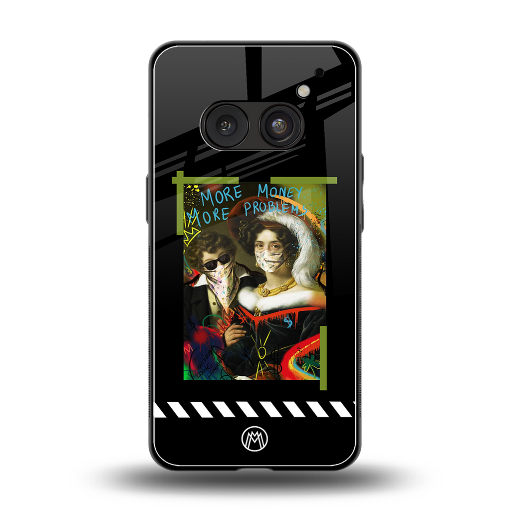 more money more problems back phone cover | glass case for nothing phone 2a