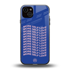 more self love back phone cover | glass case for iphone 15 plus