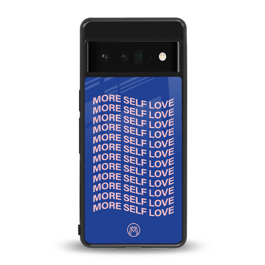 more self love back phone cover | glass case for google pixel 6 pro