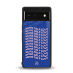 more self love back phone cover | glass case for google pixel 6