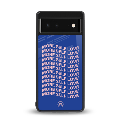 more self love back phone cover | glass case for Google Pixel 6A
