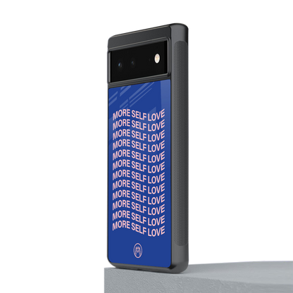 more self love back phone cover | glass case for Google Pixel 6A