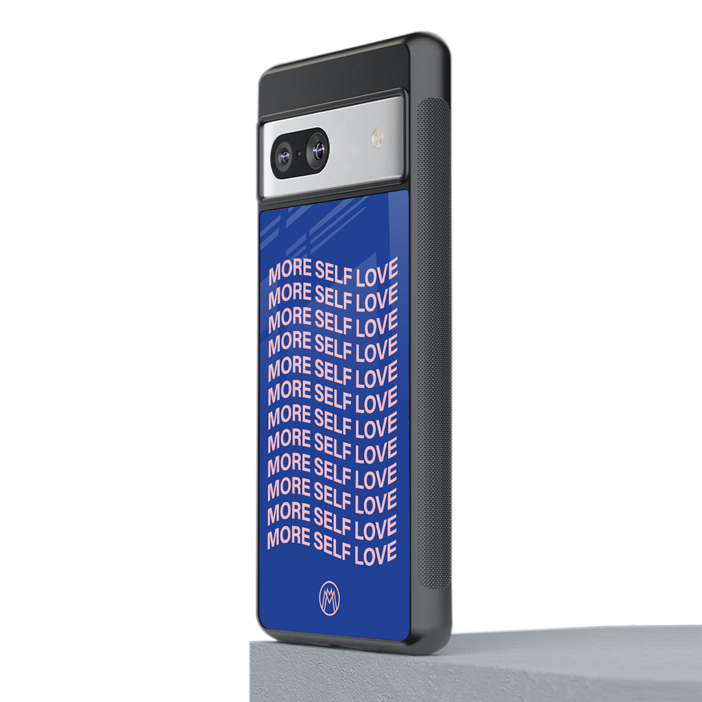 more self love back phone cover | glass case for Google Pixel 7