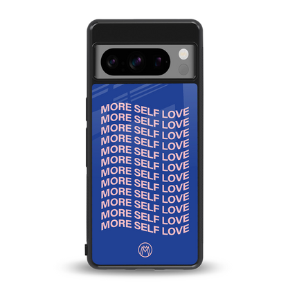 more self love back phone cover | glass case for google pixel 8 pro