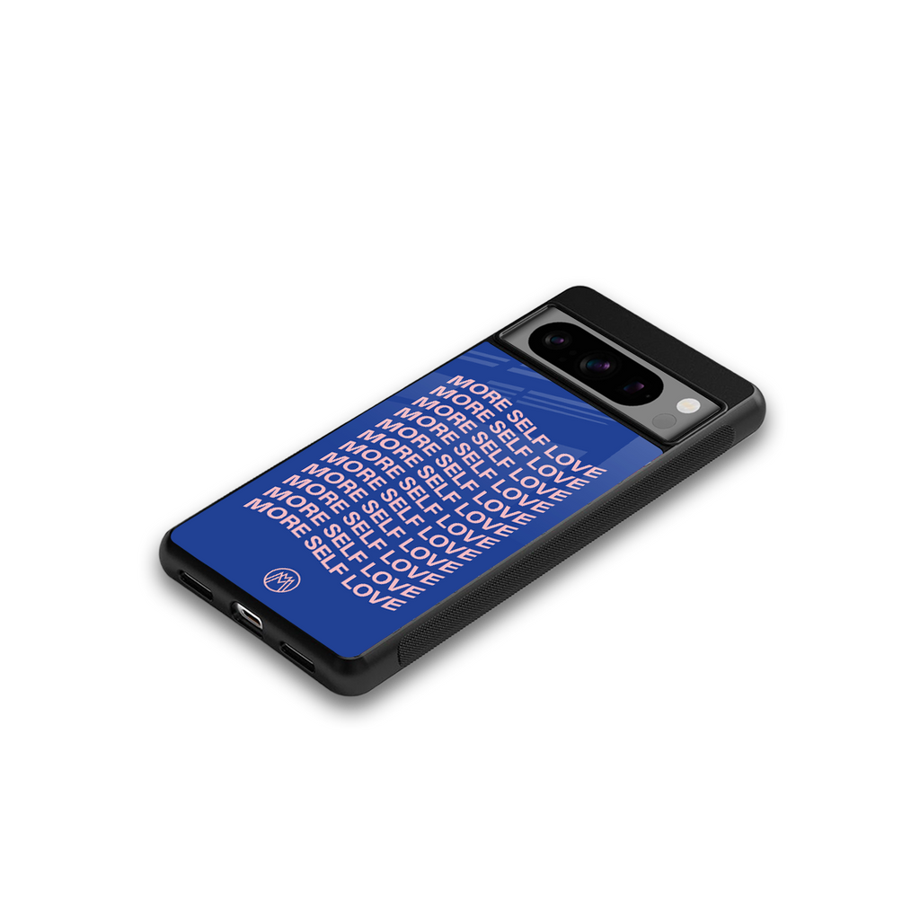 more self love back phone cover | glass case for google pixel 8 pro