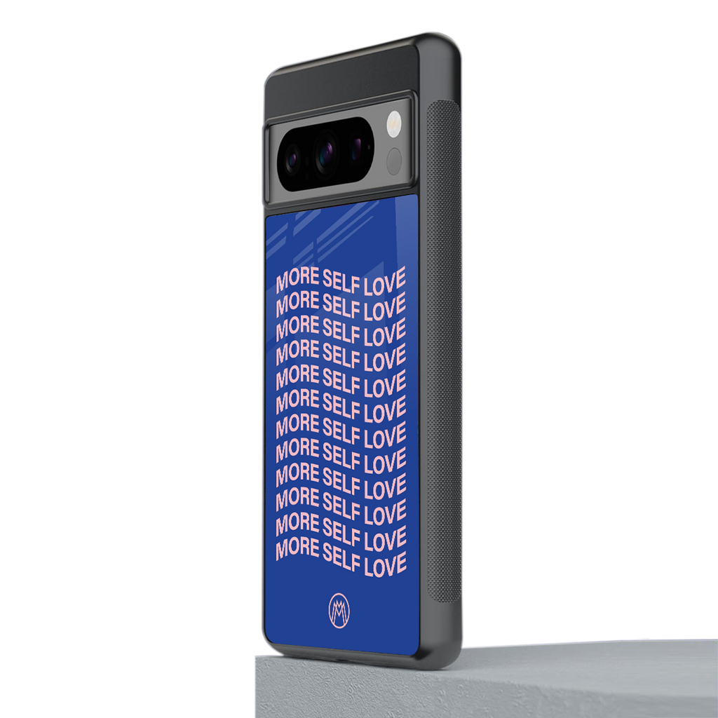 more self love back phone cover | glass case for google pixel 8 pro