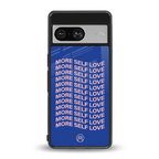 more self love back phone cover | glass case for Google Pixel 8