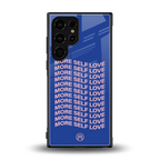 more self love back phone cover | glass case for samsung galaxy s23 ultra