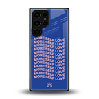 more self love back phone cover | glass case for samsung galaxy s25 ultra