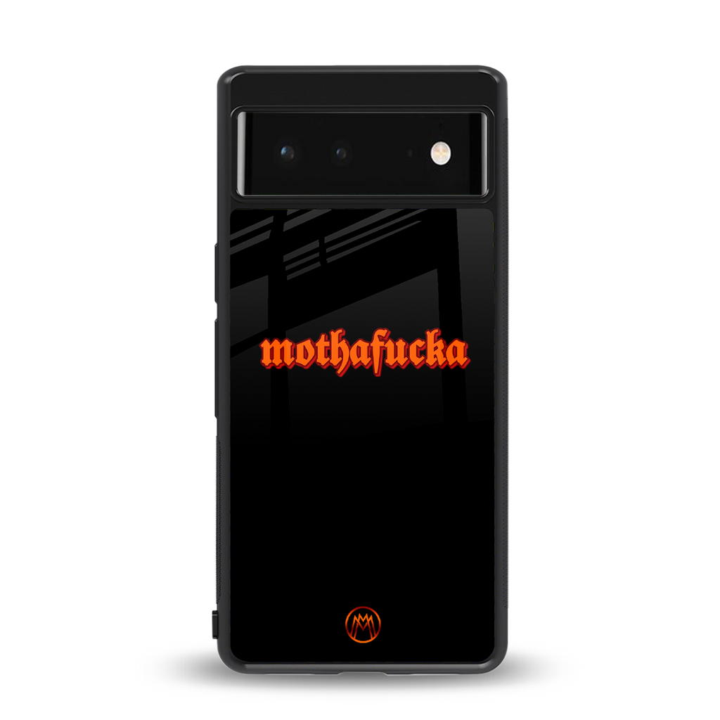 mothafucka back phone cover | glass case for google pixel 6