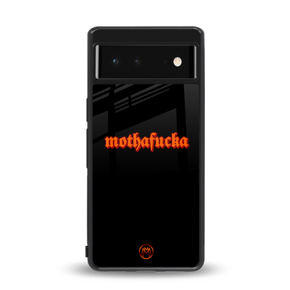 mothafucka back phone cover | glass case for Google Pixel 6A