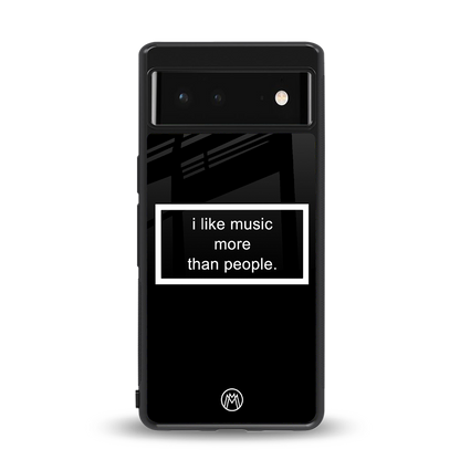music over people black edition back phone cover | glass case for Google Pixel 6A