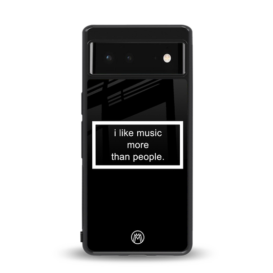 music over people black edition back phone cover | glass case for Google Pixel 6A