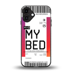 my bed boarding pass ticket back phone cover | glass case for iphone 16 plus