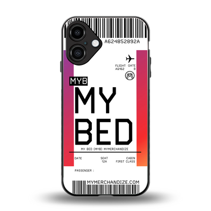 my bed boarding pass ticket back phone cover | glass case for iphone 16 plus
