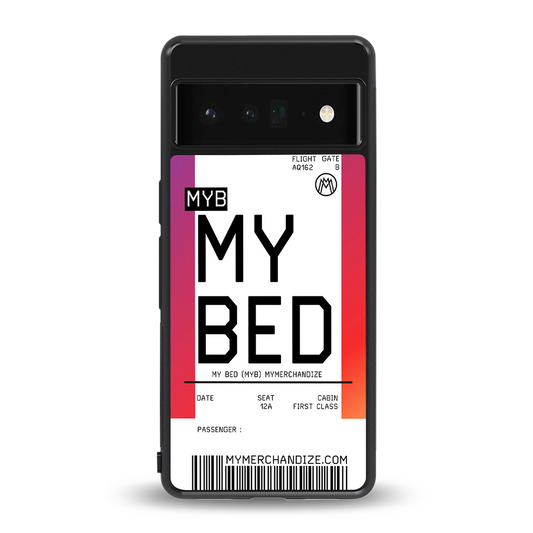 my bed boarding pass ticket back phone cover | glass case for google pixel 6 pro