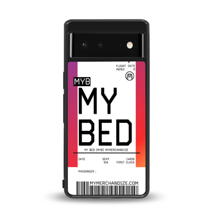 my bed boarding pass ticket back phone cover | glass case for Google Pixel 6A