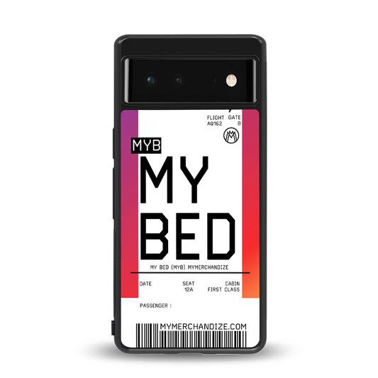 my bed boarding pass ticket back phone cover | glass case for Google Pixel 6A