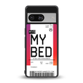 my bed boarding pass ticket back phone cover | glass case for Google Pixel 8