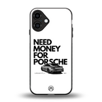 need money for porsche back phone cover | glass case for iphone 16 plus