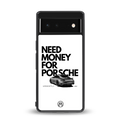 need money for porsche back phone cover | glass case for Google Pixel 6A