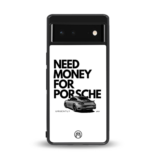 need money for porsche back phone cover | glass case for Google Pixel 6A