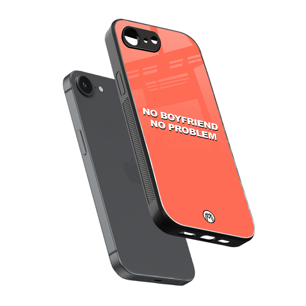 no boyfriend no problem back phone cover | glass case for iphone 16e