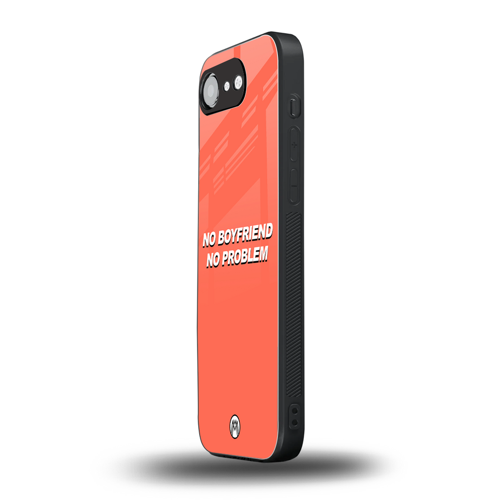 no boyfriend no problem back phone cover | glass case for iphone 16e