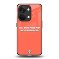 no boyfriend no problem back phone cover | glass case for oneplus nord 3