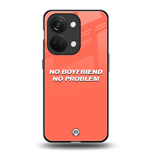 no boyfriend no problem back phone cover | glass case for oneplus nord 3