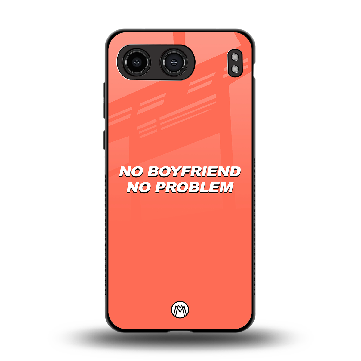 no boyfriend no problem back phone cover | glass case for oneplus nord 4