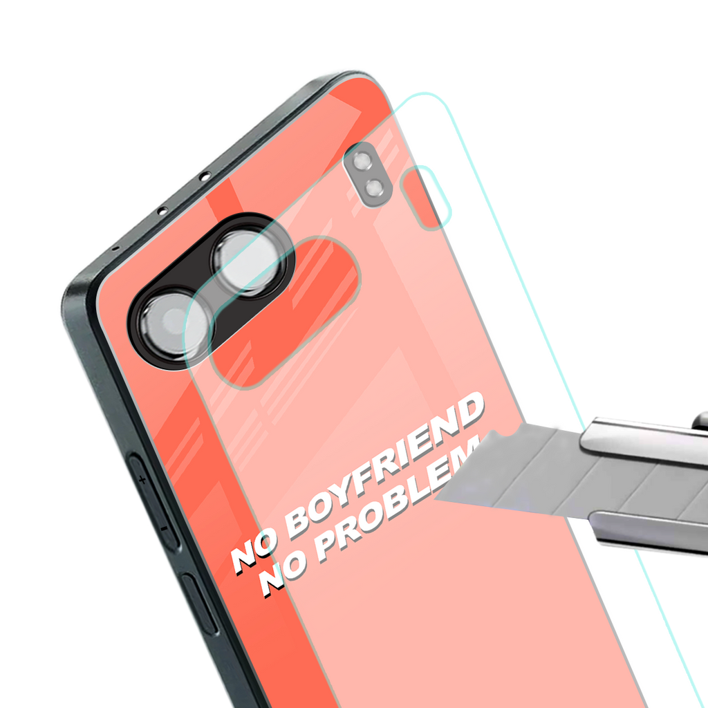 no boyfriend no problem back phone cover | glass case for oneplus nord 4