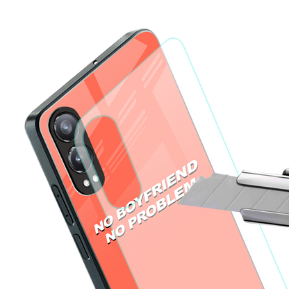 no boyfriend no problem back phone cover | glass case for oneplus nord ce 4 lite