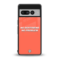 no boyfriend no problem back phone cover | glass case for google pixel 7 pro