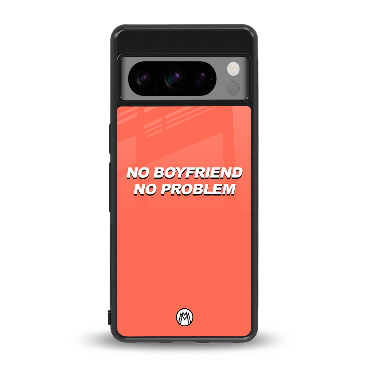 no boyfriend no problem back phone cover | glass case for google pixel 8 pro