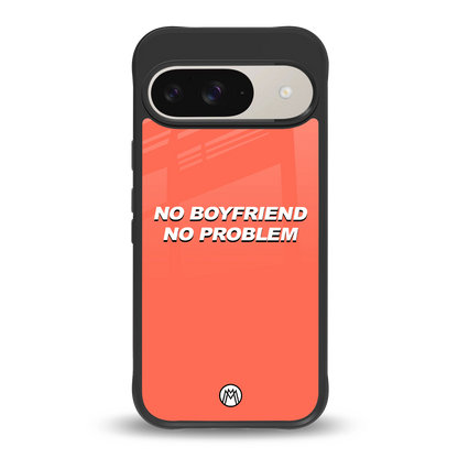 no boyfriend no problem back phone cover | glass case for google pixel 9