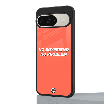 no boyfriend no problem back phone cover | glass case for google pixel 9