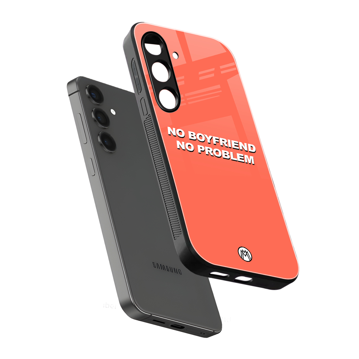 no boyfriend no problem back phone cover | glass case for samsung galaxy s24 fe