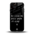 no looking back back phone cover | glass case for iphone 15 plus