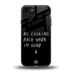 no looking back back phone cover | glass case for iphone 15