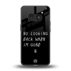 no looking back back phone cover | glass case for nothing phone 2a