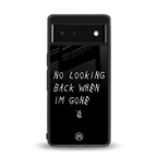 no looking back back phone cover | glass case for Google Pixel 6A