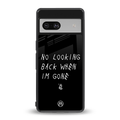 no looking back back phone cover | glass case for Google Pixel 7