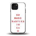 no more parties in la back phone cover | glass case for iphone 13 mini