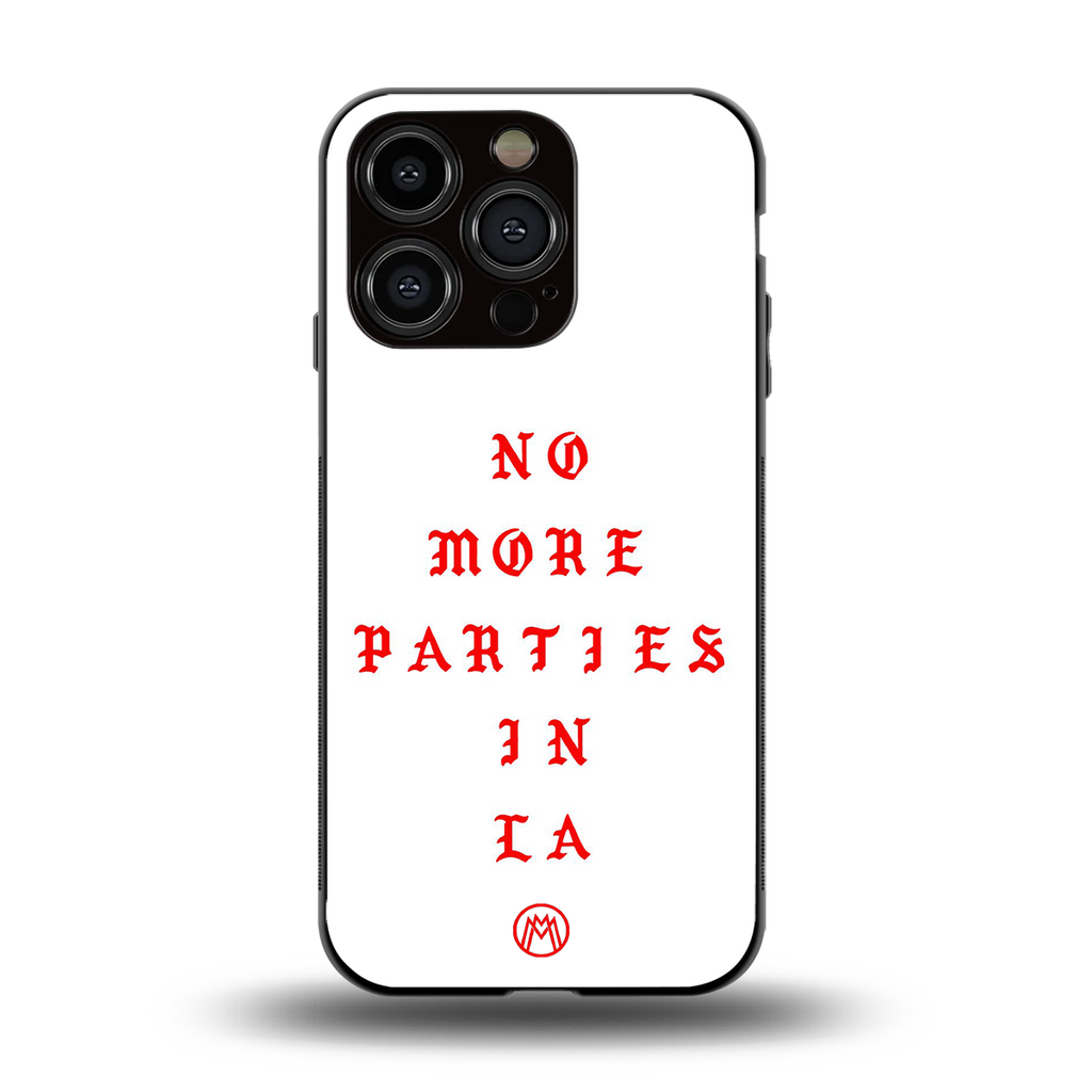 no more parties in la back phone cover | glass case for iphone 13 pro
